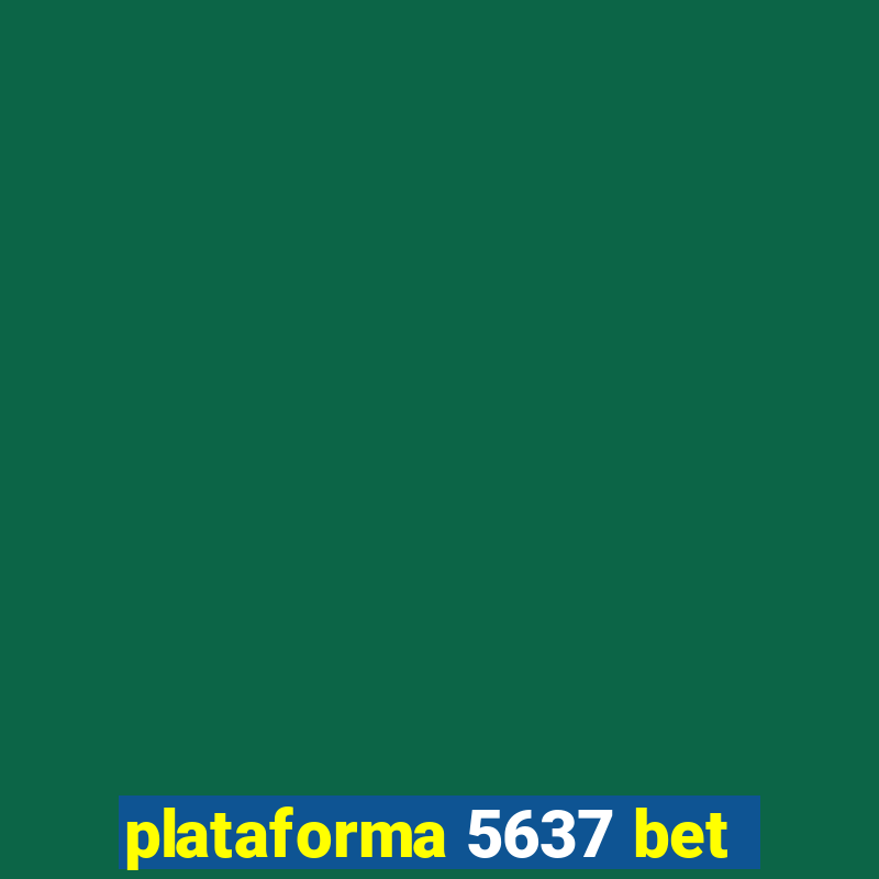 plataforma 5637 bet